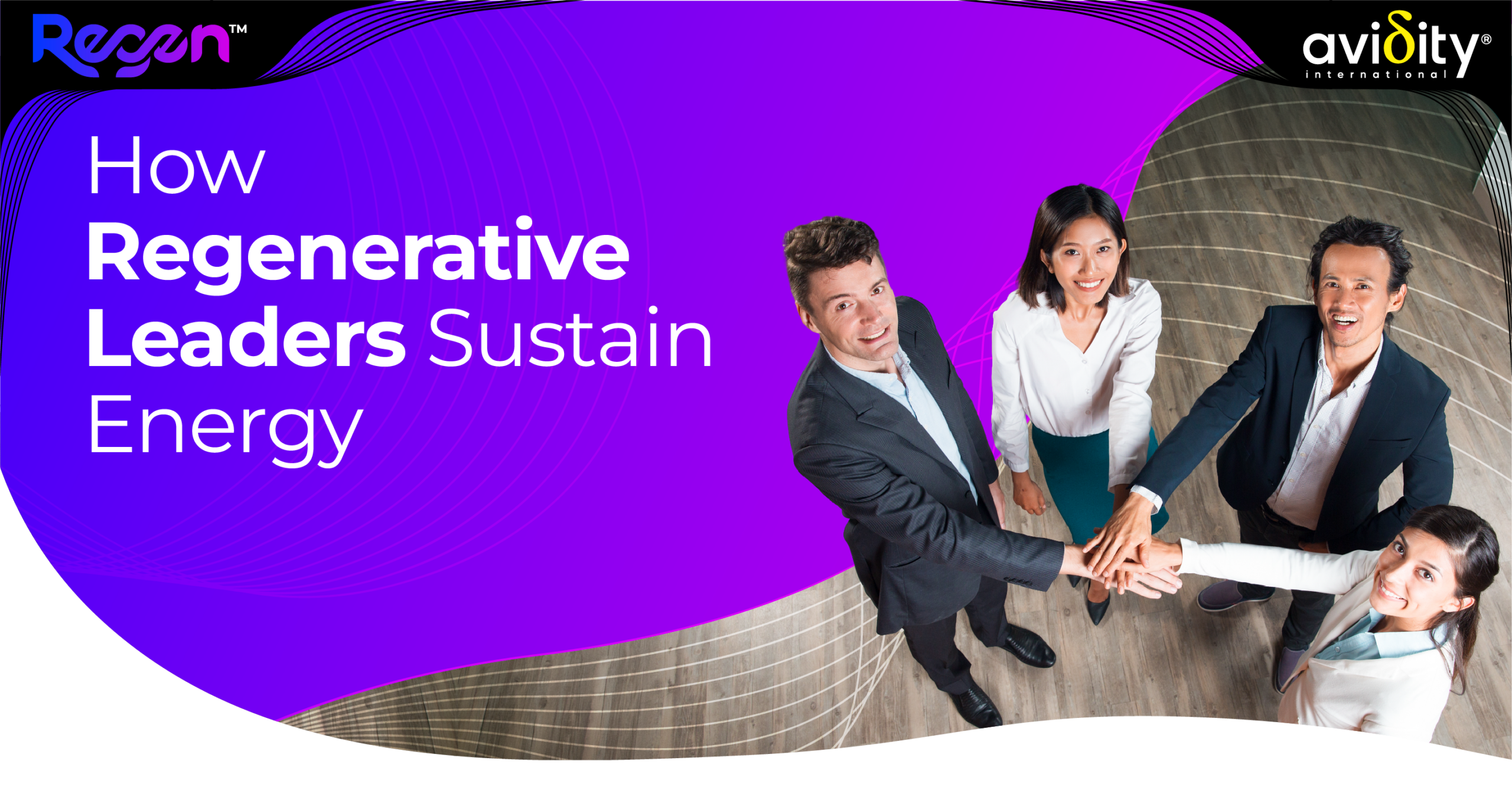How Regenerative Leaders Sustain Energy